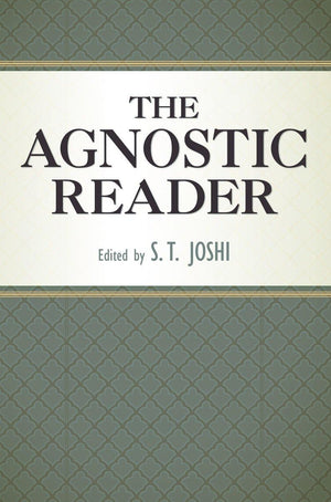 The Agnostic Reader (Great Minds Series),Used