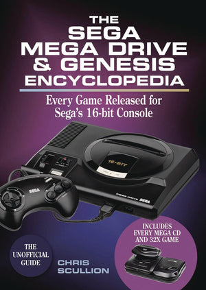 The Sega Mega Drive & Genesis Encyclopedia: Every Game Released For The Mega Drive/Genesis,New