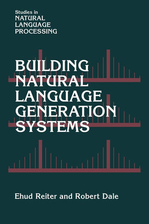 Building Natural Language Generation Systems (Studies in Natural Language Processing),Used