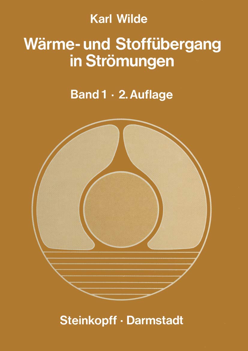 Wrme und Stoffbergang in Strmungen: Ein Grundkurs fr Studierende und Ingenieure Band 1 Erzwungene und Freie Strmung (German Edi,Used