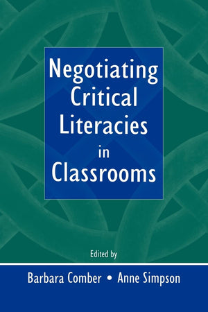 Negotiating Critical Literacies in Classrooms,Used