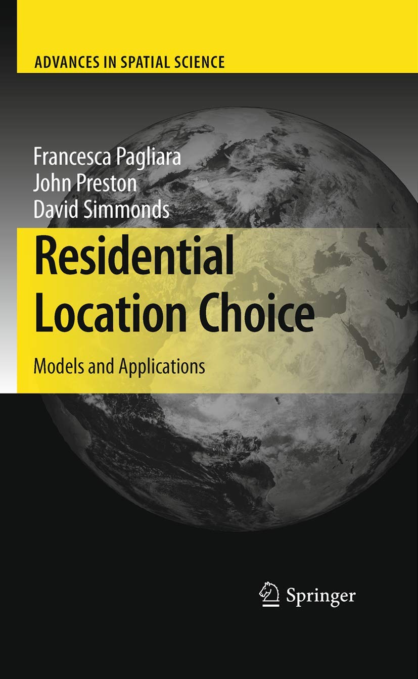 Residential Location Choice: Models and Applications (Advances in Spatial Science),Used