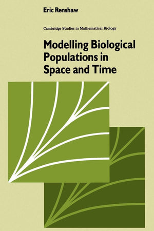 Modelling Biological Populations In Space And Time (Cambridge Studies In Mathematical Biology, Series Number 11),Used