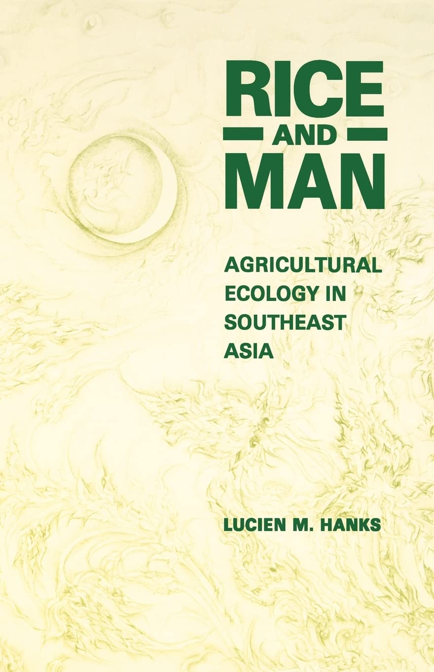 Rice and Man: Agricultural Ecology in Southeast Asia,Used