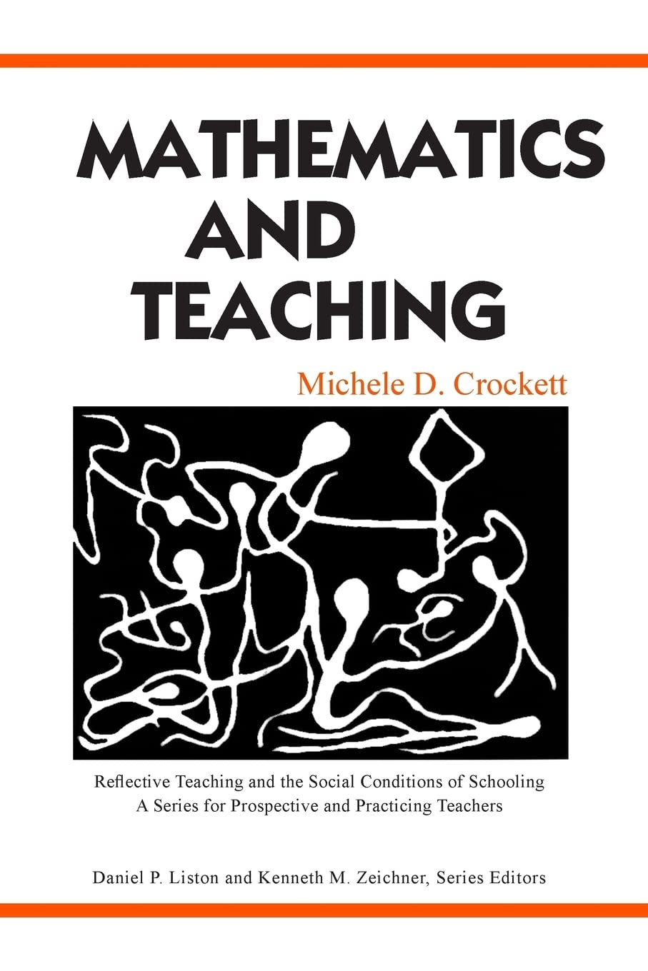 Mathematics and Teaching (Reflective Teaching and the Social Conditions of Schooling Series),Used