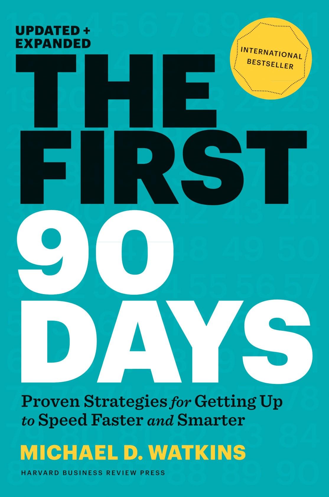 The First 90 Days: Proven Strategies for Getting Up to Speed Faster and Smarter, Updated and Expanded,Used