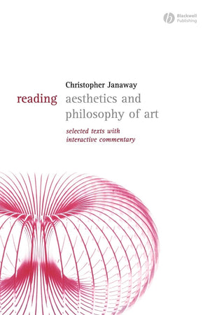 Reading Aesthetics and Philosophy of Art: Selected Texts with Interactive Commentary (Reading Philosophy),Used