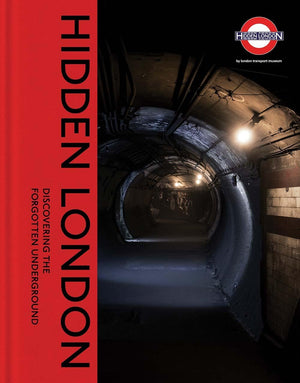 Hidden London: Discovering the Forgotten Underground,Used