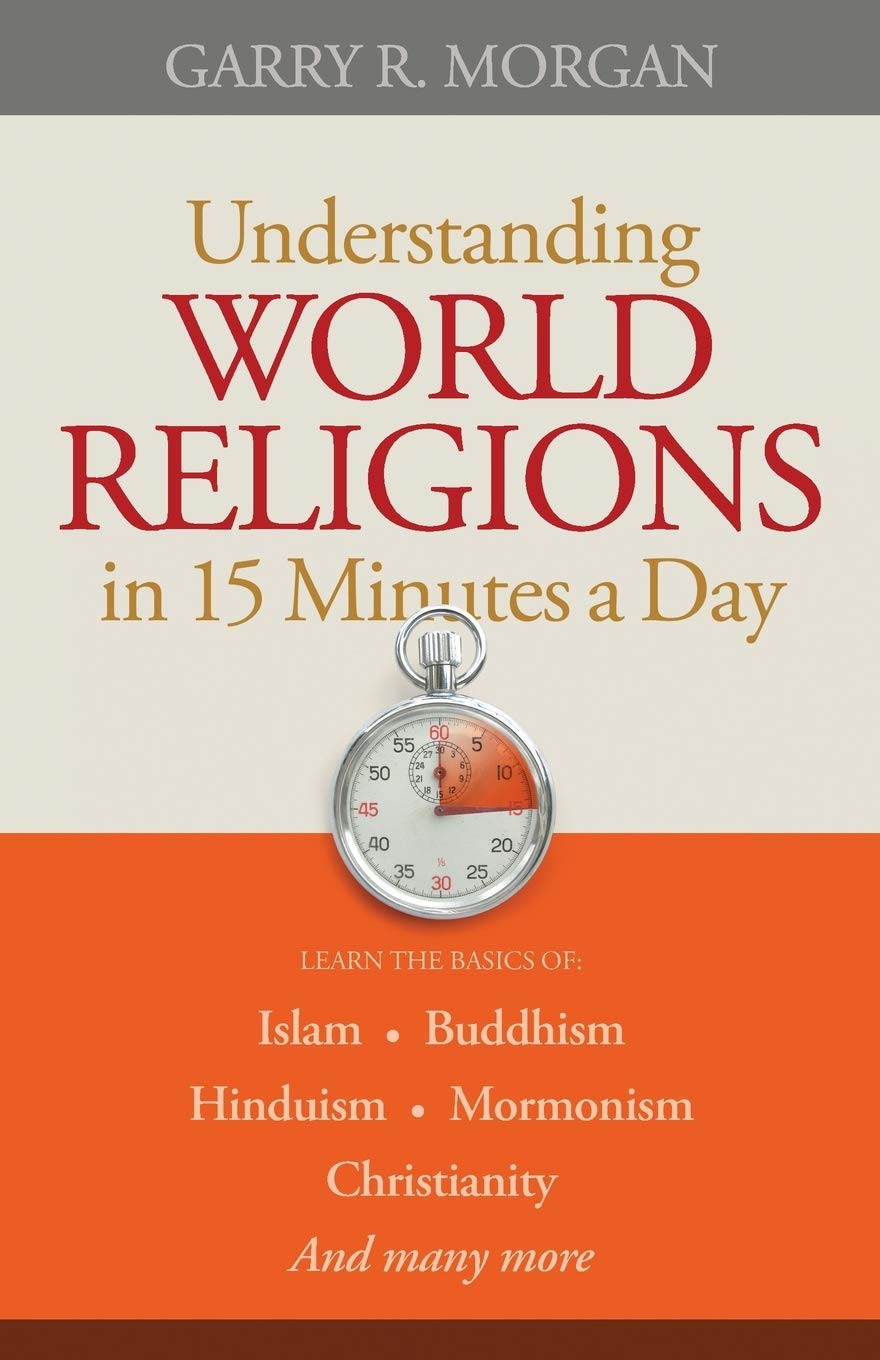 Understanding World Religions in 15 Minutes a Day