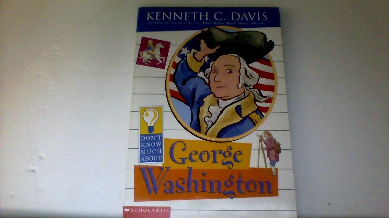 Don't Know Much About George Washington (Don't Know Much About),Used