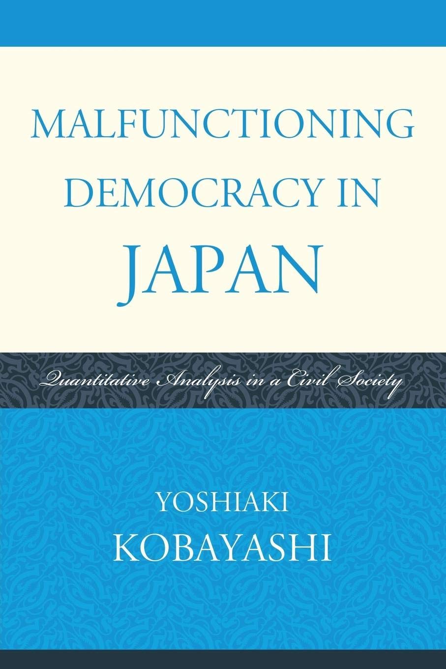 Malfunctioning Democracy in Japan: Quantitative Analysis in a Civil Society