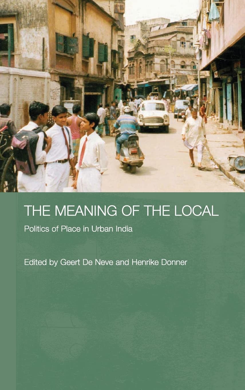 The Meaning of the Local: Politics of Place in Urban India,Used