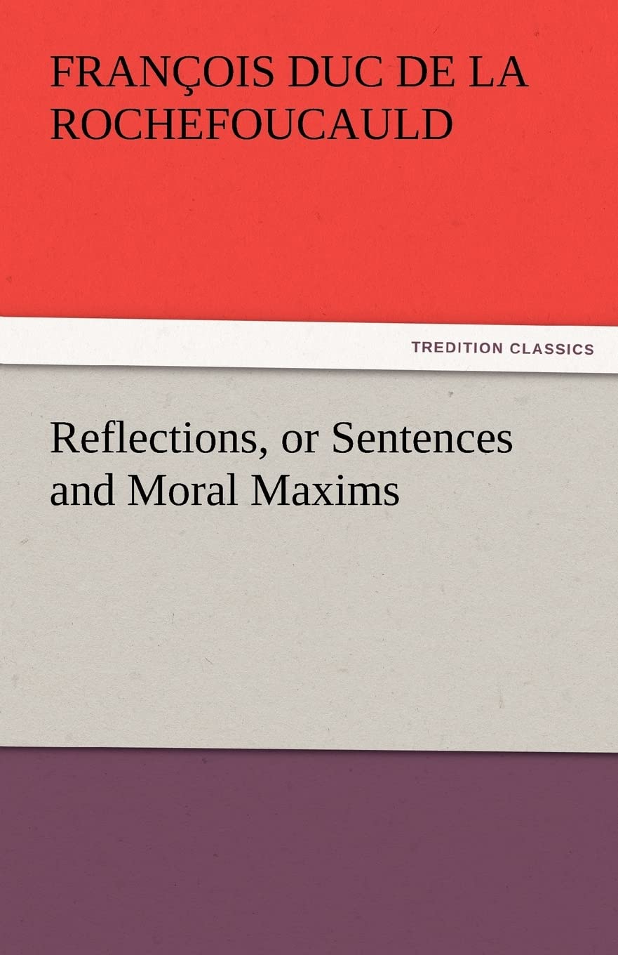 Reflections, or Sentences and Moral Maxims,Used