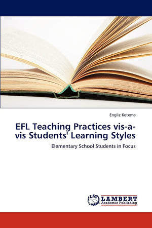 EFL Teaching Practices visavis Students' Learning Styles: Elementary School Students in Focus,Used