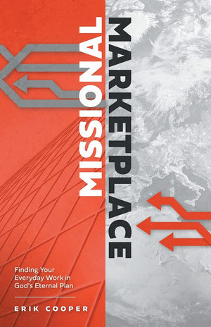 Missional Marketplace: Finding Your Everyday Work in Gods Eternal Plan,Used