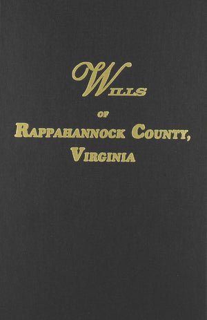 Wills of Rappahannock County, Virginia, 16561692,Used