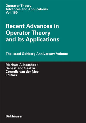 Recent Advances in Operator Theory and Its Applications: The Israel Gohberg Anniversary Volume (Operator Theory: Advances and Ap,Used