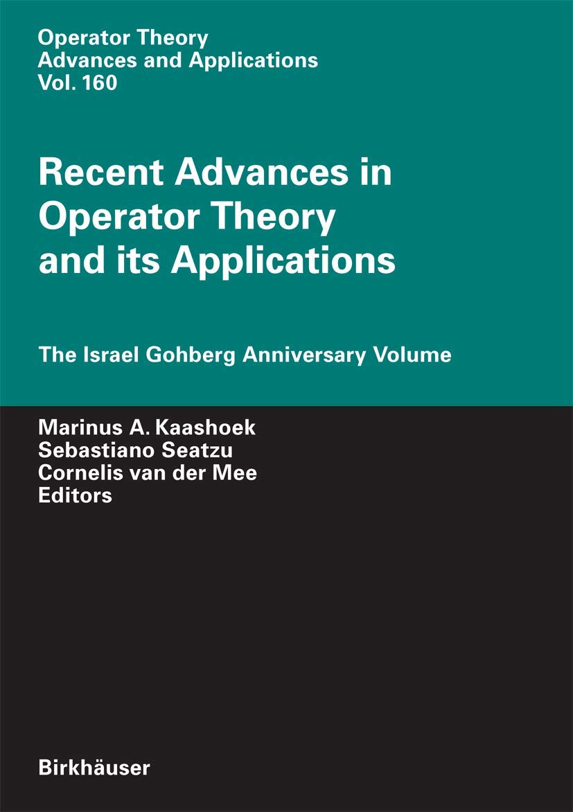 Recent Advances in Operator Theory and Its Applications: The Israel Gohberg Anniversary Volume (Operator Theory: Advances and Ap,Used