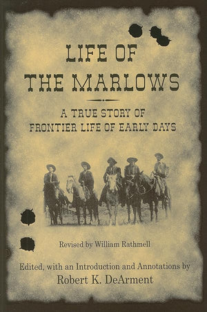 Life of the Marlows: A True Story of Frontier Life of Early Days (Volume 3) (A.C. Greene Series),Used