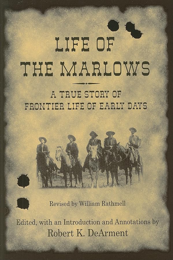 Life of the Marlows: A True Story of Frontier Life of Early Days (Volume 3) (A.C. Greene Series),Used