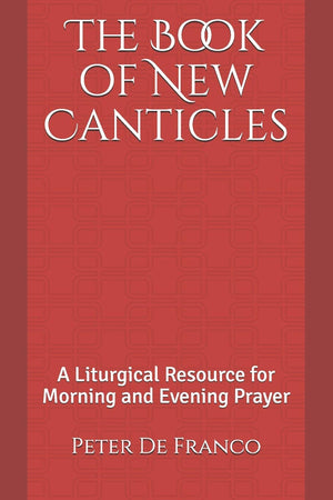 The Book of New Canticles: A Liturgical Resource for Morning and Evening Prayer,Used