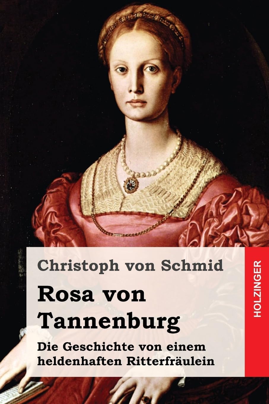 Rosa Von Tannenburg: Die Geschichte Von Einem Heldenhaften Ritterfrulein (German Edition),Used