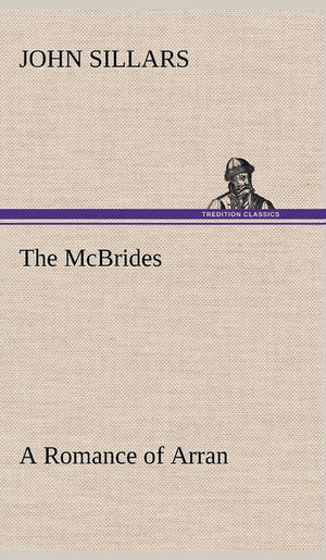 The McBrides A Romance of Arran,Used