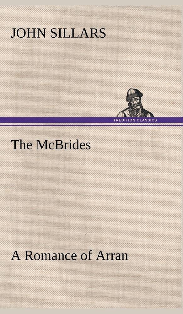 The McBrides A Romance of Arran,Used