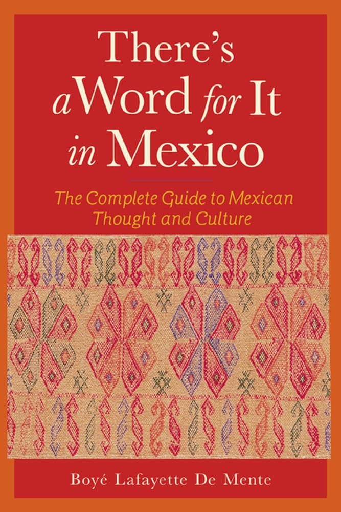 There'S A Word For It In Mexico