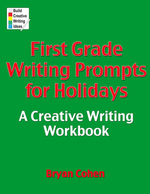 First Grade Writing Prompts For Holidays: A Creative Writing Workbook,Used
