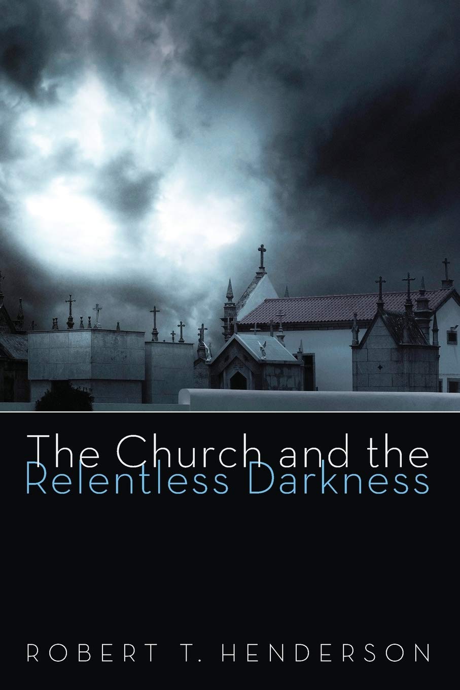 The Church and the Relentless Darkness,Used