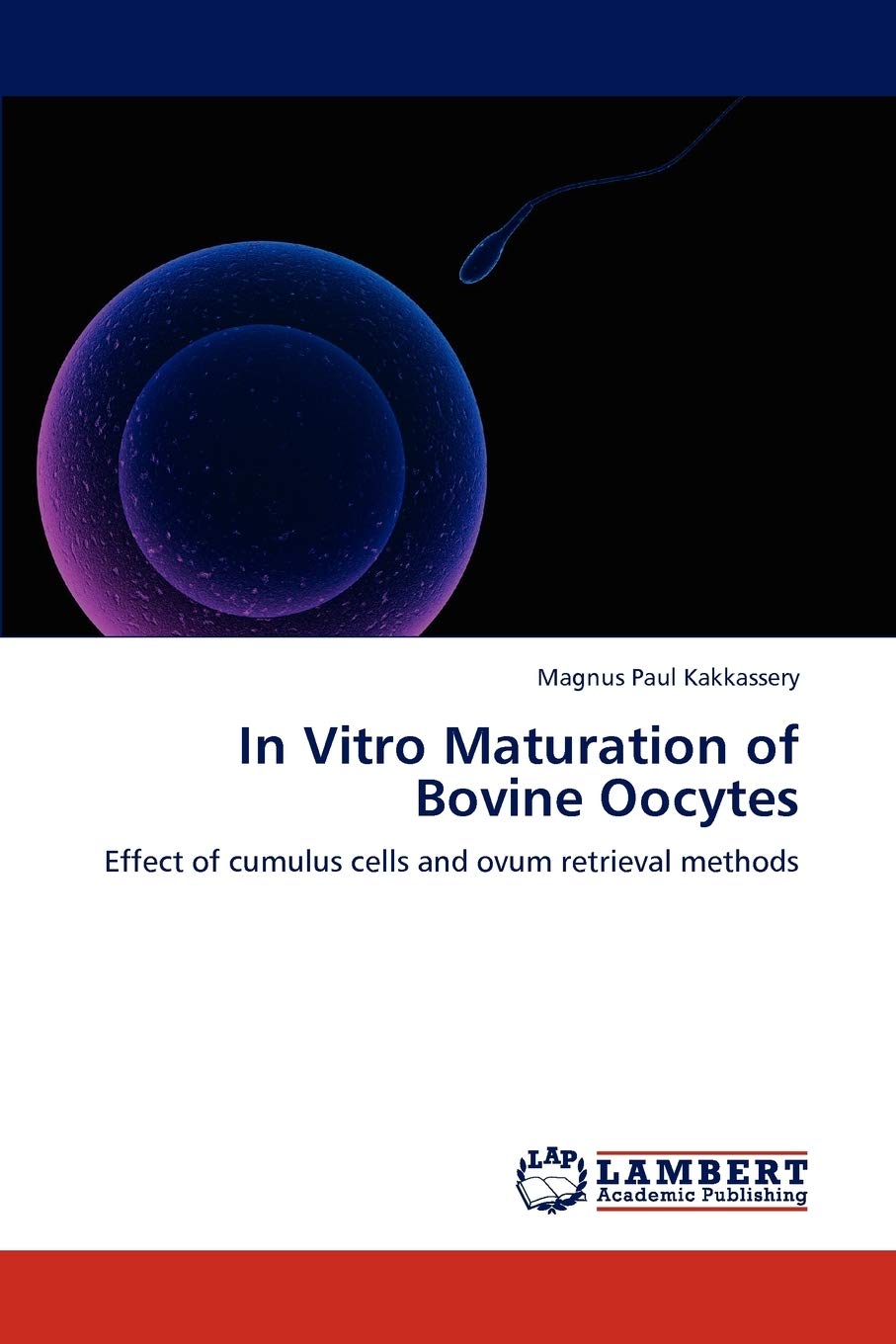 In Vitro Maturation of Bovine Oocytes: Effect of cumulus cells and ovum retrieval methods,Used