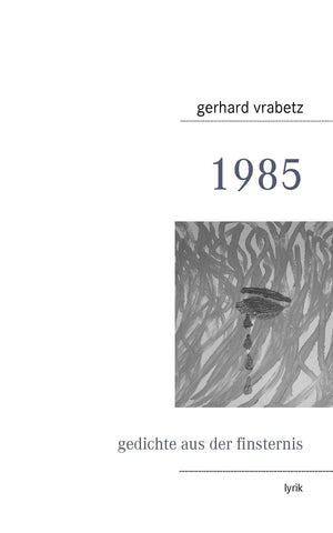 1985: gedichte aus der finsternis (German Edition),Used