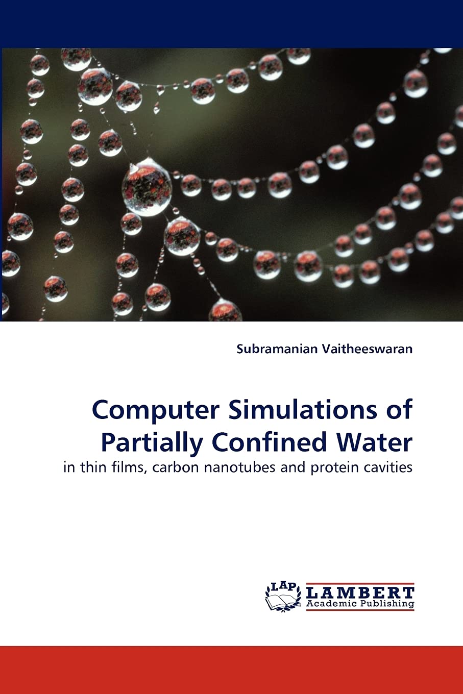 Computer Simulations of Partially Confined Water: in thin films, carbon nanotubes and protein cavities,Used