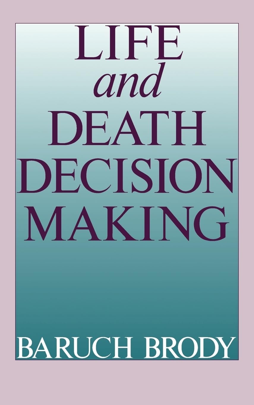 Life and Death Decision Making,New
