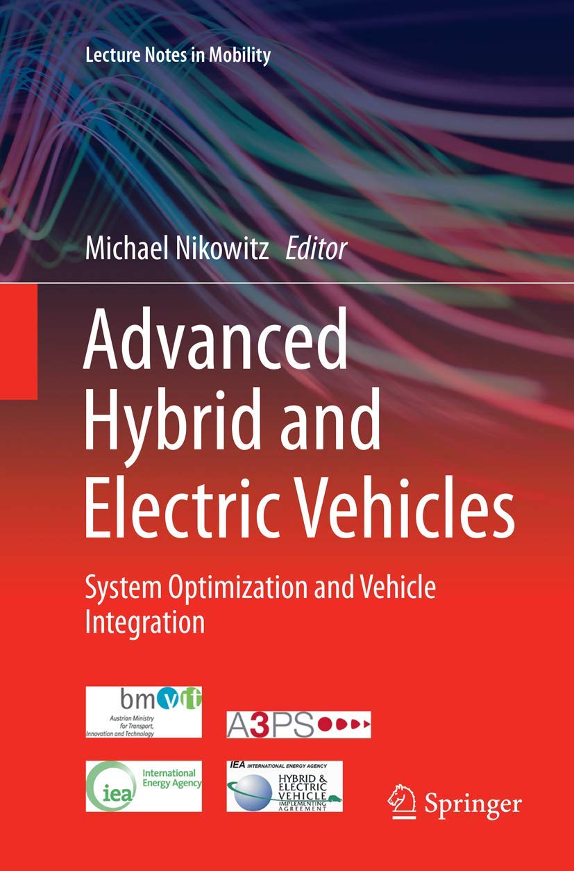 Advanced Hybrid and Electric Vehicles: System Optimization and Vehicle Integration (Lecture Notes in Mobility),Used