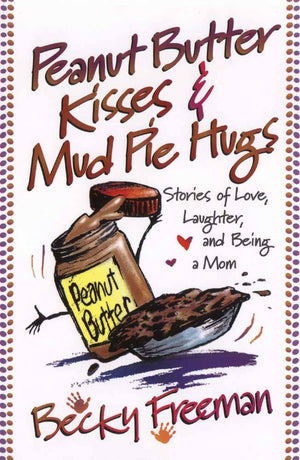 Peanut Butter Kisses and Mud Pie Hugs,Used