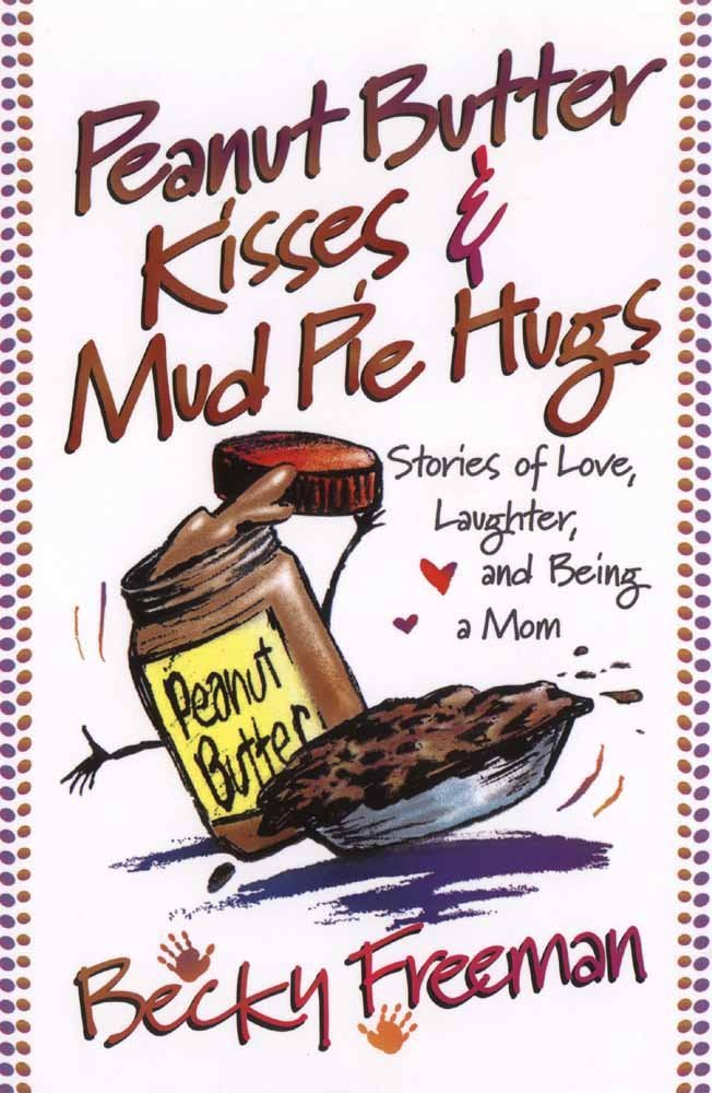 Peanut Butter Kisses and Mud Pie Hugs,Used