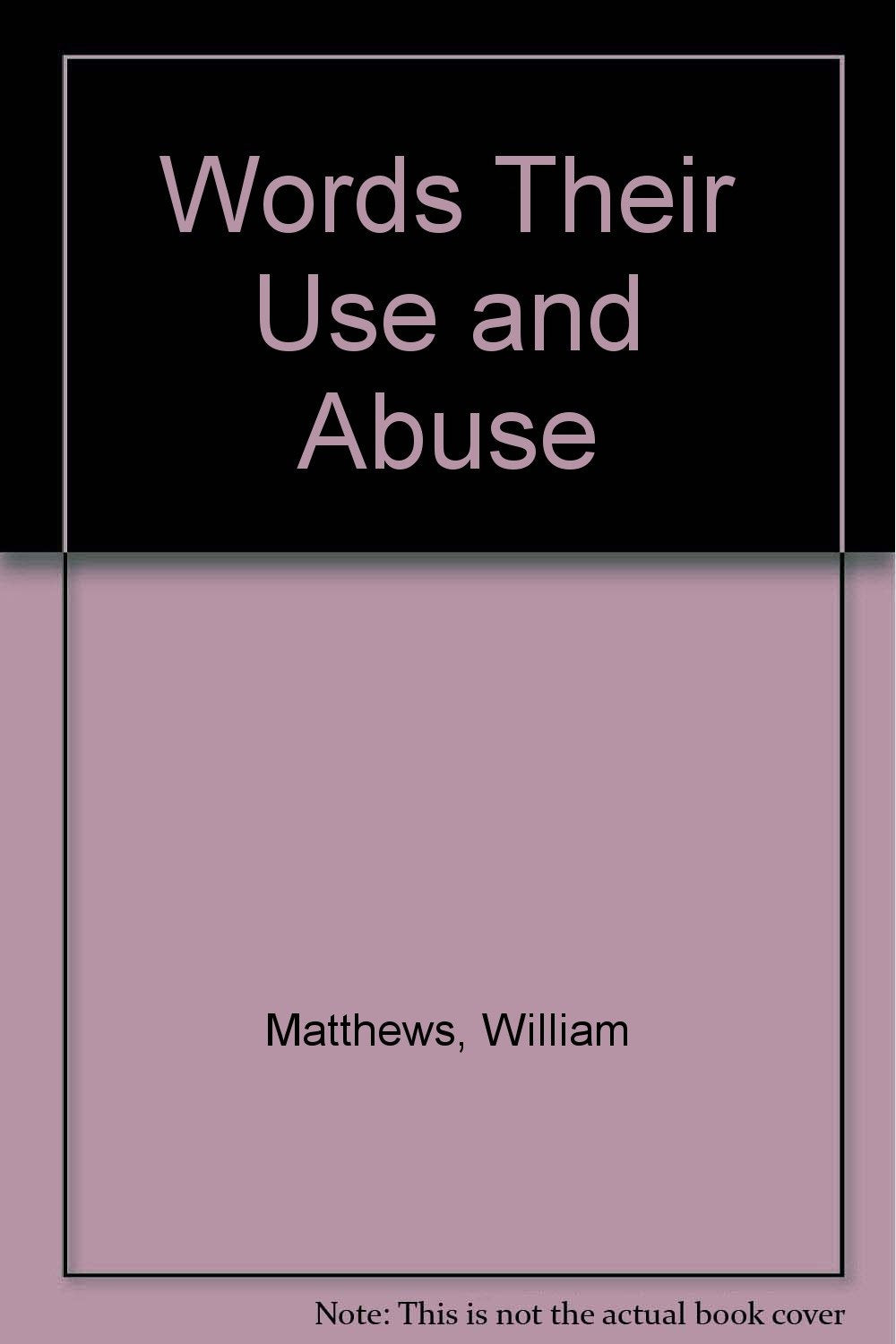 Words Their Use and Abuse,Used