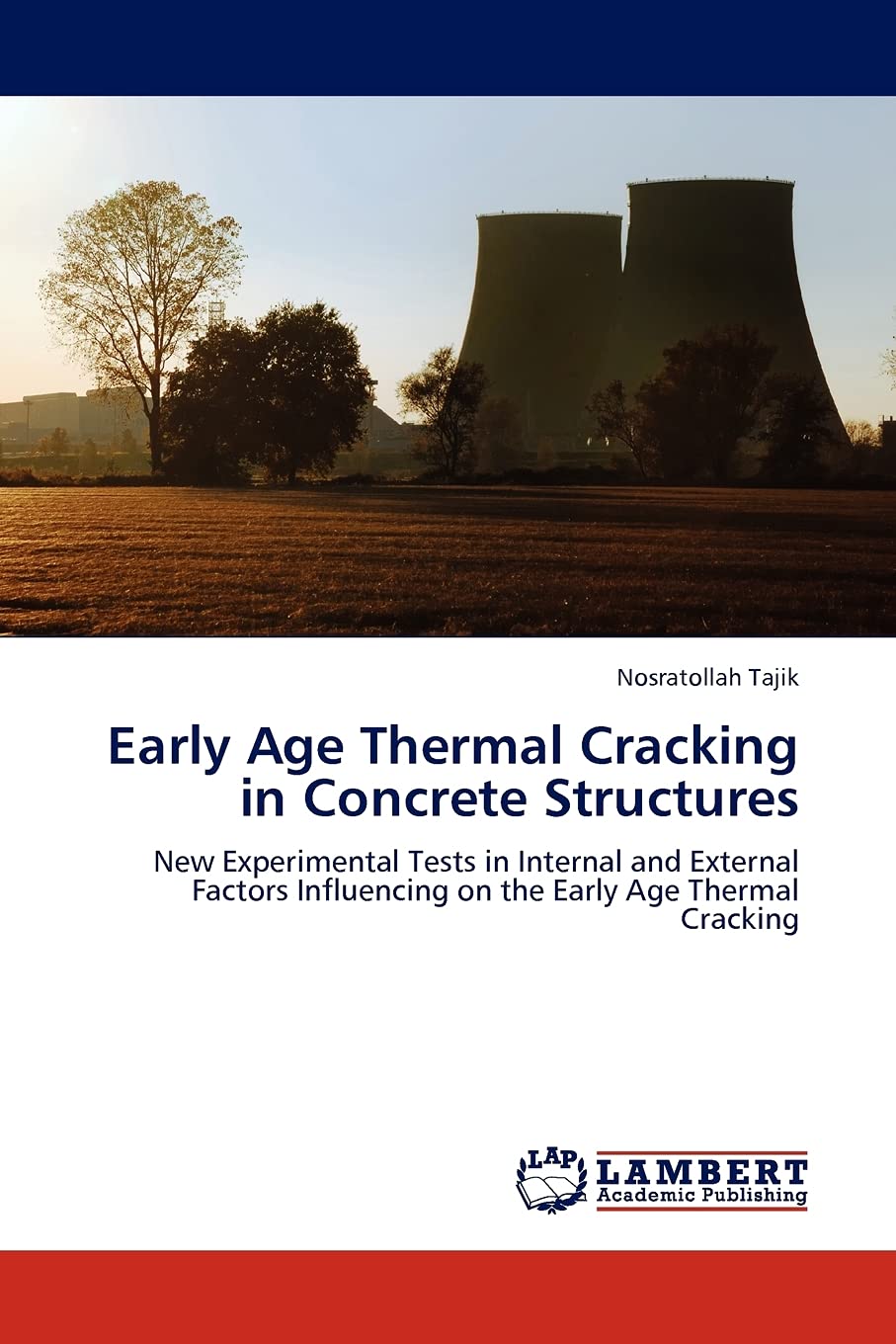 Early Age Thermal Cracking in Concrete Structures: New Experimental Tests in Internal and External Factors Influencing on the Ea,Used