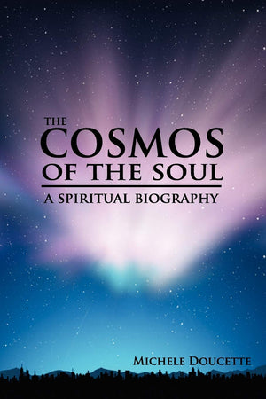 The Cosmos Of The Soul: A Spiritual Biography,Used