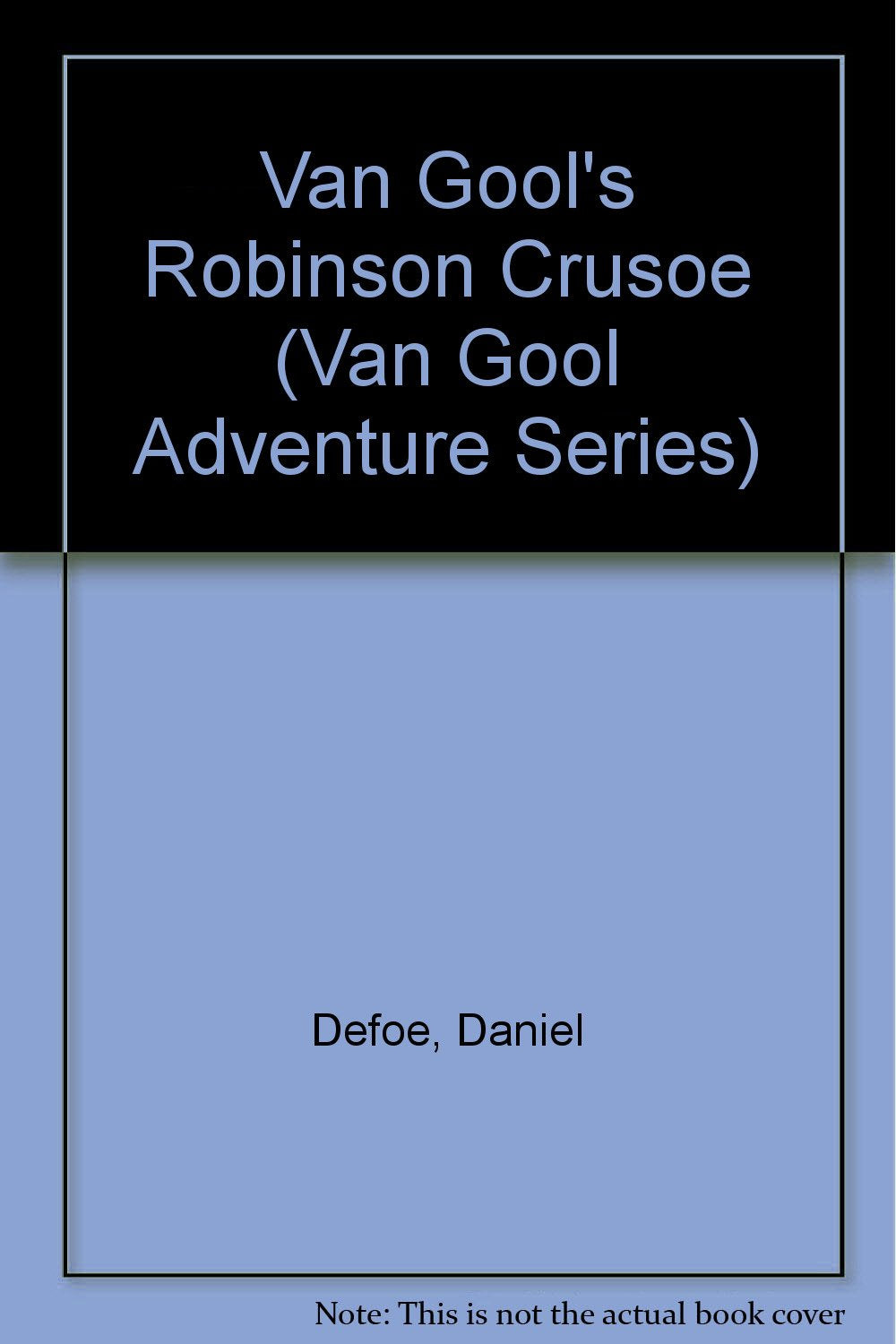 Van Gool's Robinson Crusoe (Van Gool Adventure Series),Used