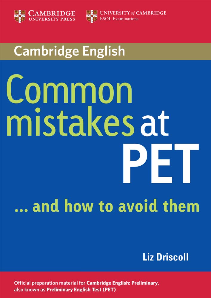 Common Mistakes at PET...and How to Avoid Them,Used