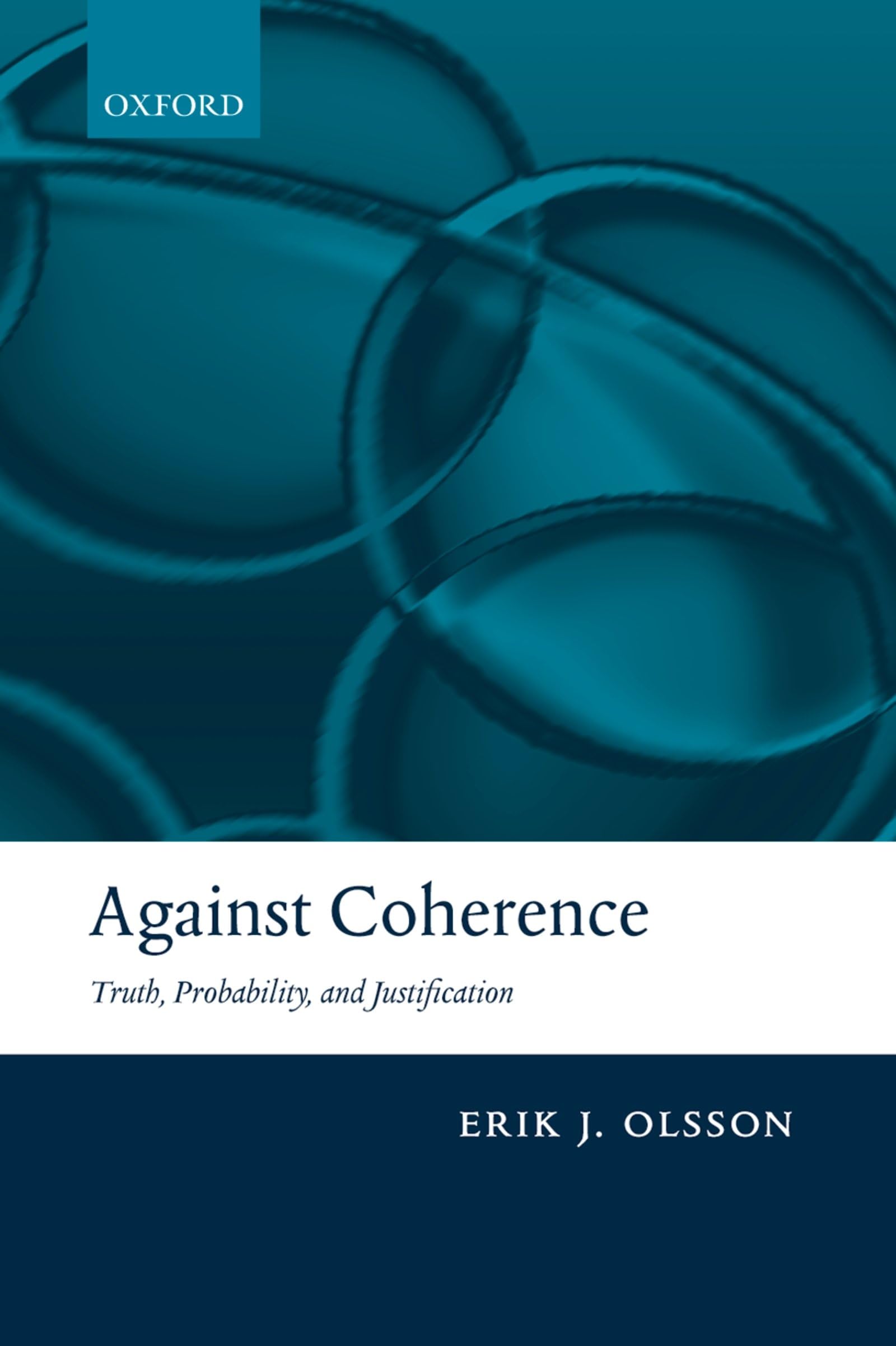 Against Coherence: Truth, Probability, and Justification,Used