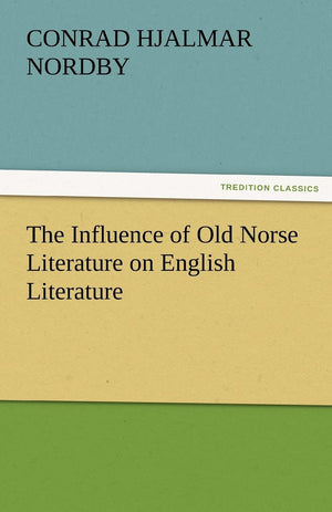 The Influence of Old Norse Literature on English Literature,Used
