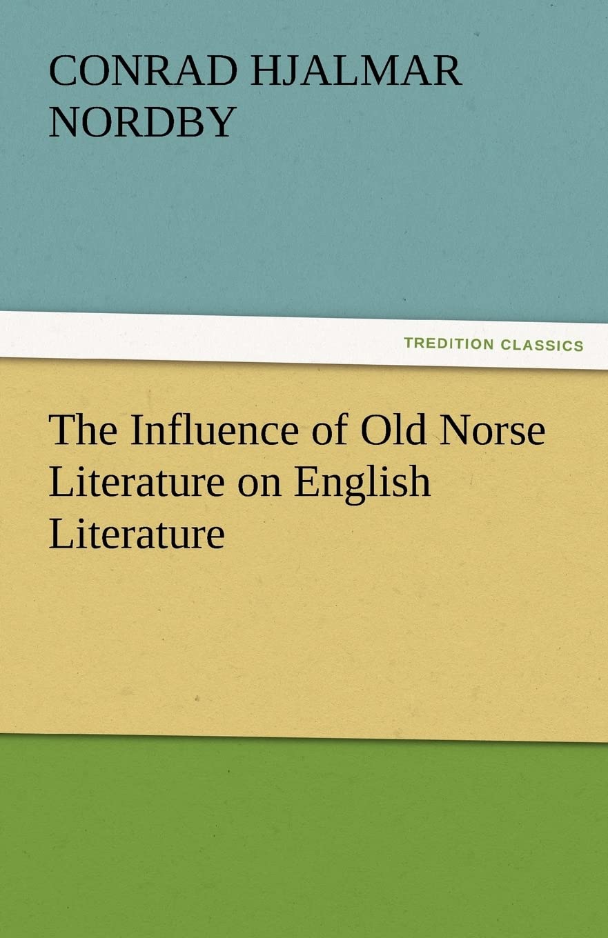 The Influence of Old Norse Literature on English Literature,Used