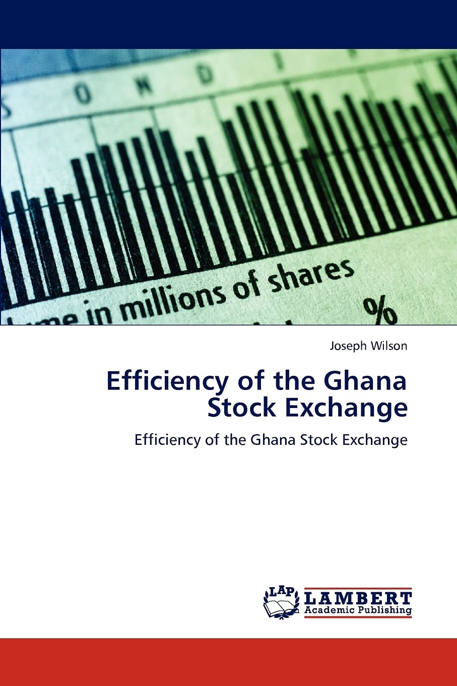 Efficiency of the Ghana Stock Exchange: Efficiency of the Ghana Stock Exchange,Used