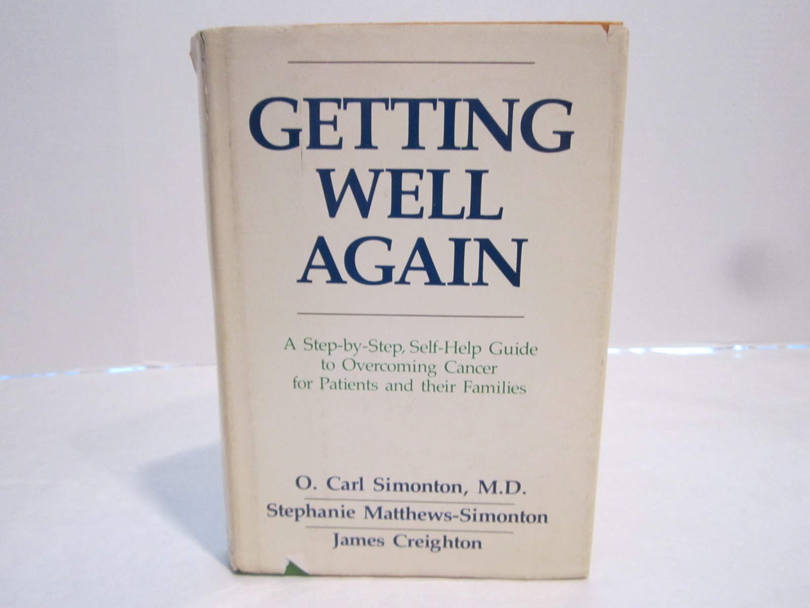 Getting Well Again: A StepByStep SelfHelp Guide to Overcoming Cancer for Patients and Their Families,Used