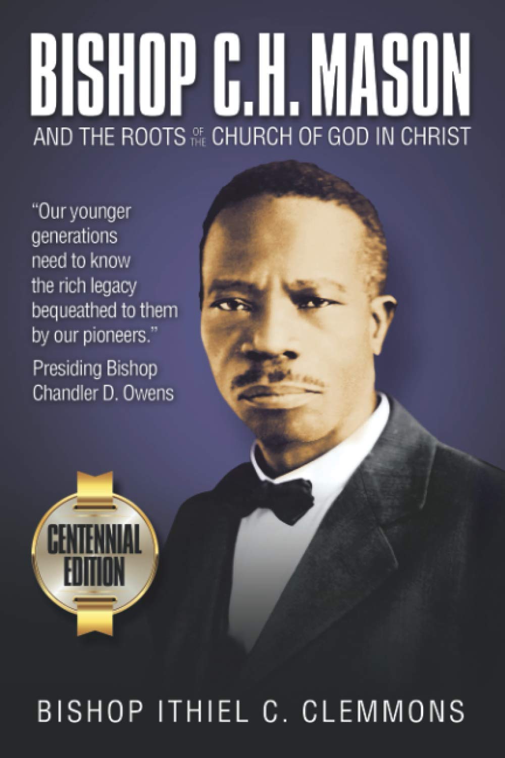 Bishop C. H. Mason And The Roots Of The Church Of God In Christ
