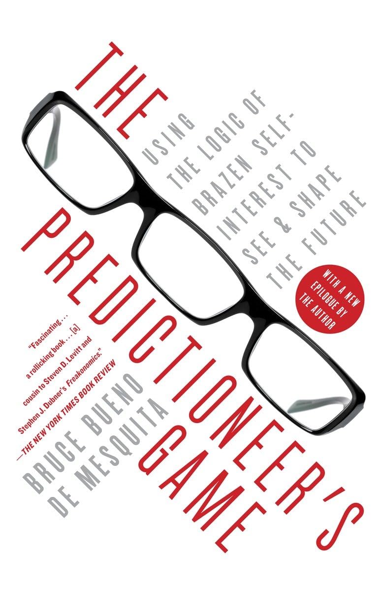 The Predictioneer'S Game: Using The Logic Of Brazen Selfinterest To See And Shape The Future,Used